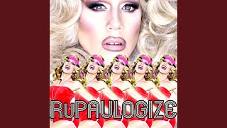 RuPaulogize feat Sharon Needles [upl. by Nnadroj]