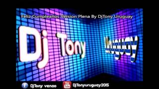 Feliz Cumpleaños version Plena  DjTony Uruguay [upl. by Sunil]