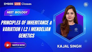 Principles of Inheritance and Variation I L2 I Mendelian Genetics  Biology For NEET  Kajal Singh [upl. by Leatrice174]