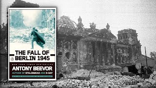 The Horrific Final Days on the Eastern Front  The Fall of Berlin 1945 by Antony Beevor [upl. by Ruth]