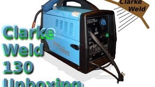 Clarke Weld 130 GasFlux Welder Unboxing [upl. by Aiblis]