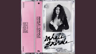 Inhale  Exhale with Sabrina Claudio [upl. by Budding]