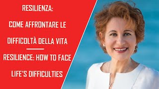 Resilienza Come affrontare le difficoltà della vita [upl. by Cortney]