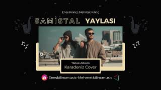 Enes amp Mehmet Kılınç  Samistal YaylasıCover [upl. by Leeanne294]