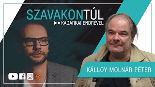 Szavakon túl  Kálloy Molnár Péter Klubrádió [upl. by Nadabus]