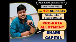 4 PRO RATA ALLOTMENT OF SHARES  PART  1  12th  CACS  CBSE  ICSE  ACCOUNTS KA MAHASHAY [upl. by Aitnuahs428]