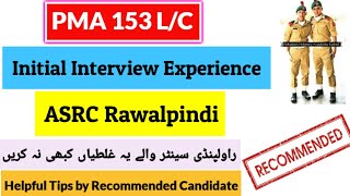 Asrc rawalpindi initial interview experience  pma 153 rawalpindi centre initial interview essay [upl. by Iana484]