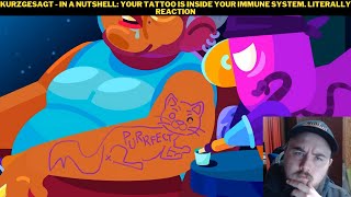 Kurzgesagt  In A Nutshell Your Tattoo Is Inside Your Immune System Literally Reaction [upl. by Allen98]