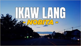 Ikaw Lang  Nobita  Lyrics [upl. by Anayra]