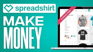 HOW TO MAKE MONEY WITH SPREADSHIRT [upl. by Artemisia944]