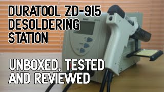 Duratool ZD915 Desoldering Station Unboxed Tested and Reviewed [upl. by Swor]