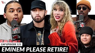 Eminem Should Retire Is Taylor Swift Bigger Than Beyonce New JayZ Album Nicki vs Meg  CAP 121 [upl. by Otte]