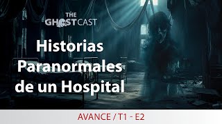 Historias Paranormales de un Hospital T1 E2  Avance [upl. by Erikson]