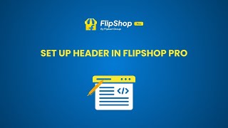 How to Set Up Header in FlipShop pro [upl. by Nabala852]