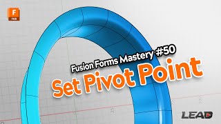 Fusion Forms Mastery Part 50  Set Pivot Point [upl. by Eelyk]