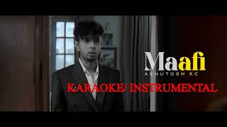 Maafi Ashutosh Kc karaoke Track music [upl. by Desi369]