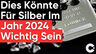 Silber Preis Die entscheidende Bedeutung für Silber 2024 silbermarkt [upl. by Hitchcock597]