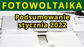 Ile fotowoltaika produkuje w zimie Podsumowanie stycznia 2022 [upl. by Tram]