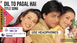 Dil To Pagal Hai [upl. by Dorothy43]