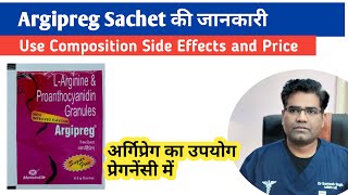 Argipreg Sachet Use Composition Dose and Composition  L arginine for Pregnancy [upl. by Zetnom139]