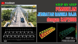 SAP2000  Step by Step Pemodelan Jembatan Rangka Bajapart1  Hinawan T Santoso ST MT [upl. by Lora]