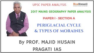 2017 Mains Analysis  Geography  Prof Majid Husain  Periglacial Cycle  UPSC  NeoStencil [upl. by Eiger833]