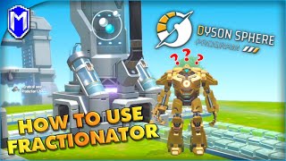 How To Use Fractionator Turning Hydrogen Into Deuterium  Dyson Sphere Program Tutorials [upl. by Melc]