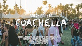 Sneaking Into Coachella 2019 [upl. by Lledner]