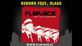 Flapjack  Reborn feat Olass z płyty quotKeep Your Heads Downquot [upl. by Dannon]