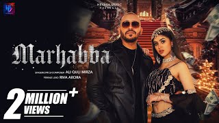 Ali Quli Mirza  Marhabba  Ft Riva Arora  Heyash Music  Sahil AgarwalShubham Agarwal [upl. by Gilletta]