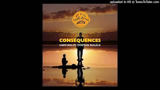 Consequences 2024 Laku Mic ft Tonton Malele [upl. by Jereld]