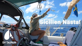 Sicilien nästa  SV Taipan  Avsnitt 64 [upl. by Lodmilla886]