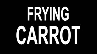 Frying Carrot Sound Effect [upl. by Castle156]