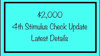 Update  2000 4th Stimulus Check Update amp Latest Details [upl. by Shanleigh]