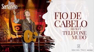 Michel Teló  Pot Pourri  Telefone Mudo e Fio de Cabelo  DVD Bem Sertanejo [upl. by Ahset]