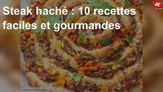 Steak haché  10 recettes faciles et gourmandes [upl. by Smitty183]