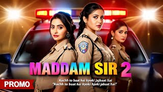 Maddam Sir Season 2 Episode 1 promo The Wait is Over [upl. by Daffodil]