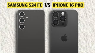 Samsung Galaxy S24 FE VS Iphone 16 Pro 🔥 Full Compare 3RTechInd [upl. by Eimrej584]