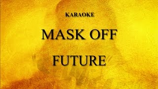 Future  Mask Off3  Karaoke Lyrics [upl. by Myer894]