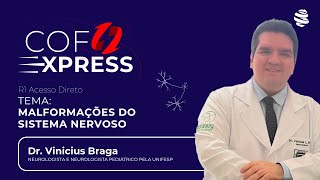 COFEXPRESS  Malformações do Sistema Nervoso Com Dr Vinícius Braga [upl. by Heinrick887]