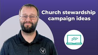 6 Innovative Church Stewardship Campaign Ideas to Inspire Generosity [upl. by Baillie]