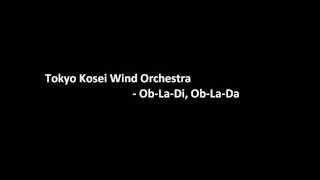 Tokyo Kosei Wind Orchestra  ObLaDi ObLaDa [upl. by Hsirrap]