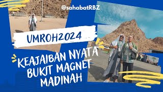 Keajaiban Nyata Bukit Magnet di Madinah youtubeumroh2024 [upl. by Fiona]