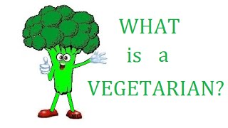 What is a vegetarian [upl. by Hibbert]