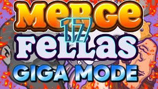 🔥17 MERGE FELLAS GIGA MODE HIGH SCORE CHALLENGE [upl. by Nared]