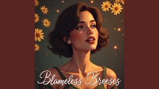 Blameless Breezes [upl. by Aeslek]