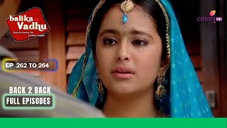 Balika Vadhu  बालिका वधू  Ep 262 To 264  Khazan ने करी आत्महत्या की कोशिश  Full Episodes [upl. by Harriman531]