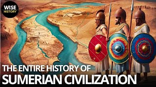 The ENTIRE History of Sumerian Civilization Ancient Mesopotamia History Documentary [upl. by Ellenehs513]