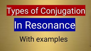 Types of Conjugation in resonance  ORGANIC CHEMISTRY  IIT JEE  In Hindi [upl. by Sirrep]