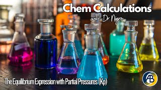 Chem Calculations Equilibrium Expression with Partial PressuresKp [upl. by Adiell]